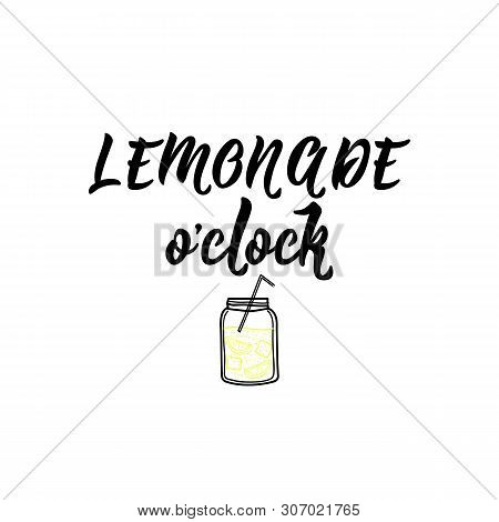 Lemonade Oclock. Lettering. Ink Illustration. Modern Brush Calligraphy. Isolated On White Background