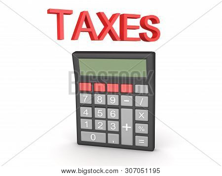 3D Rendering Of Pocket Calculator With Taxes Text Above