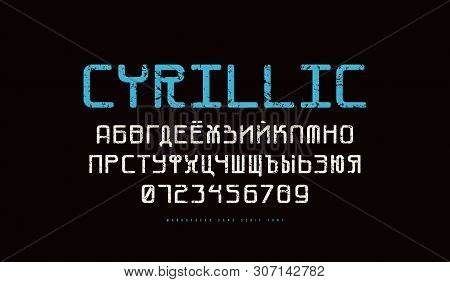 Monospaced Cyrillic Sans Serif Font With Rounded Corners. Letters And Numbers With Vintage Texture F