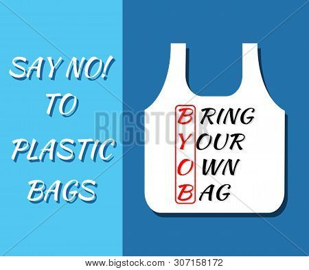 Byob Concept Bring Your Own Bag. Stop Plastic Pollution Concept. Use Reusable Bags Theme. Stop Using