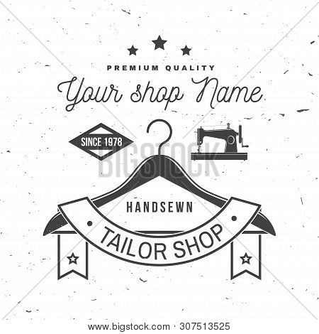Tailor Shop Badge. Vector. Concept For Shirt, Print, Stamp Label Or Tee. Vintage Typography Design W