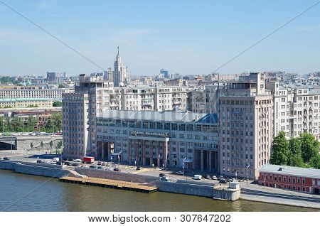 Moscow, Russia - June 4, 2019: Summer View Of The Bersenevskaya Embankment And The House On The Emba