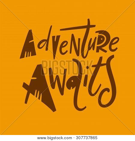Adventure Awaits. Hand Drawn Vector Quote Lettering. Motivational Typography. Isolated On Orange Bac