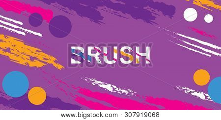 Abstract Brush Effect Background. Colorful Brush Effect Background.