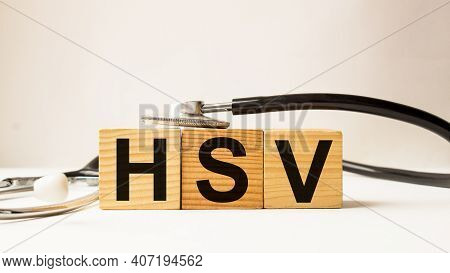 Word Hsv On Wooden Blocks. Medical Concept . The Medicine