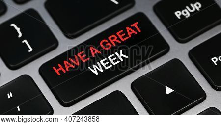 Handwriting Text Have A Great Weekend. Concept Meaning Wish You Get Good Resting Days Enjoy Free Tim