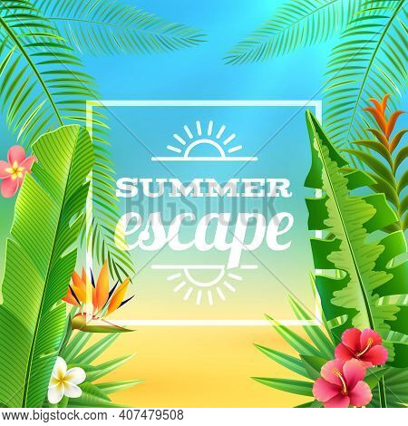 Tropical Plants Background With Exotic Flowers And Summer Excape Text Vector Illustration