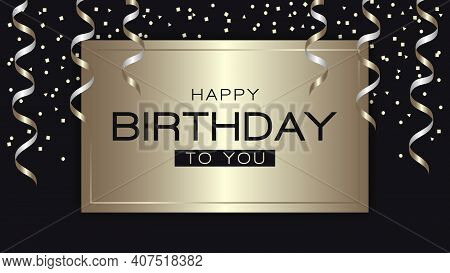 Happy Birthday Greeting With Golden Serpentine And Confetti On Gold Square And Dark Background. Rati