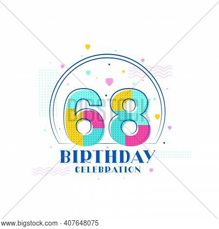 68 Birthday Celebration, Modern 68th Birthday Design Vector Illustration