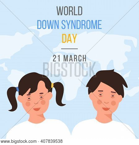 Word Down Syndrome Day On March 21. Happy Smiling Girl And Boy With Down Syndrome On Blue Background