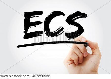 Ecs - Electronic Clearing Service Acronym With Marker, Business Concept Background