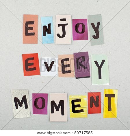 Enjoy Every Moment