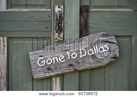 Gone To Dallas.