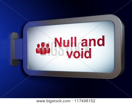 Law concept: Null And Void and Business People on billboard background