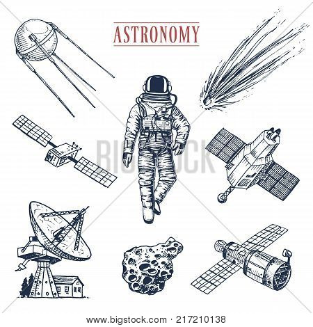 astronaut spaceman. planets in solar system. astronomical galaxy. cosmonaut explore adventure. engraved hand drawn in old sketch, vintage style. space shuttle, radio telescope and cometand meteorite
