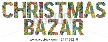 Hand-painted art design. Hand drawn illustration word Christmas bazar for t-shirt and other decoration