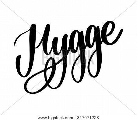 Lets Hygge. Inspirational Quote For Social Media And Cards. Danish Word Hygge Means Cozyness, Relax 
