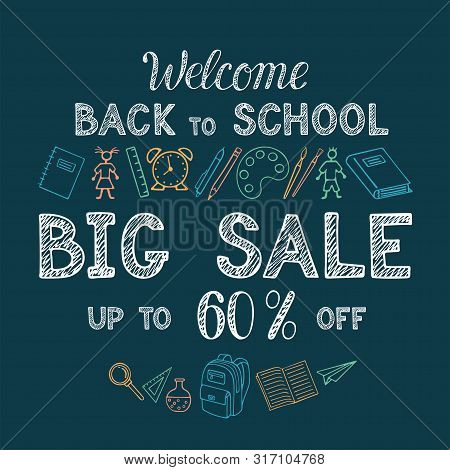 Vector Back To School Sale Flyer, Banner, Poster Background. Hand Drawn Sketch Letters. Layout For D