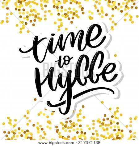 Lets Hygge. Inspirational Quote For Social Media And Cards. Danish Word Hygge Means Cozyness, Relax 