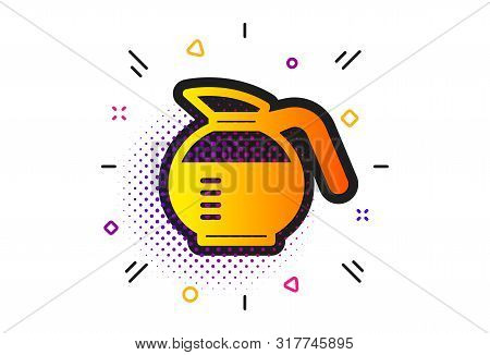 Coffee Hot Drink Sign. Halftone Circles Pattern. Coffeepot Icon. Brewed Fresh Beverage Symbol. Class