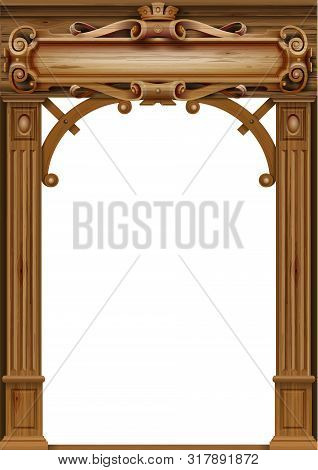 Wooden Classic Vintage Arch Of The Portal Door With The Columns. Vector Graphics. The Entrance Of Th