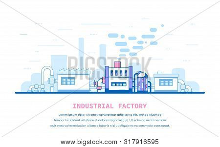 Industrial Factory Buildings And Facilities. Big Pipes And Faucets. Flat Style Line Art Illustration