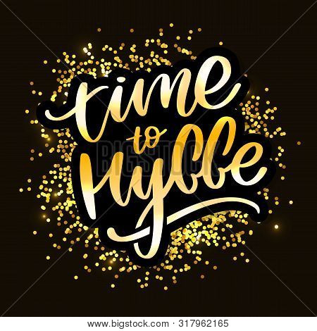 Lets Hygge. Inspirational Quote For Social Media And Cards. Danish Word Hygge Means Cozyness, Relax 