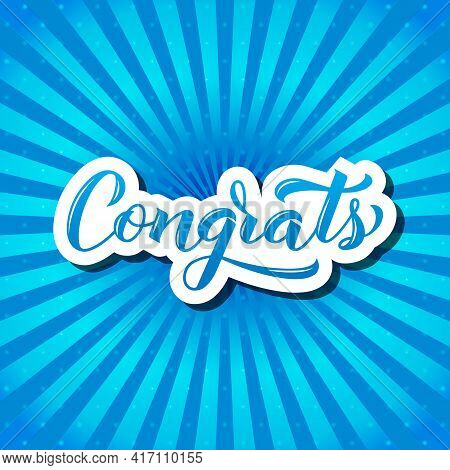 Congrats Calligraphy Hand Lettering On Blue Background. Congratulation Typography Poster. Vector Tem