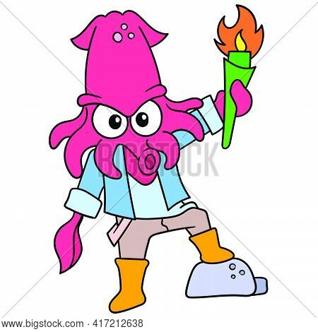 The Squid Monster Stood With An Aggressive Face With Enthusiasm Carrying A Flame Torch. Vector Illus