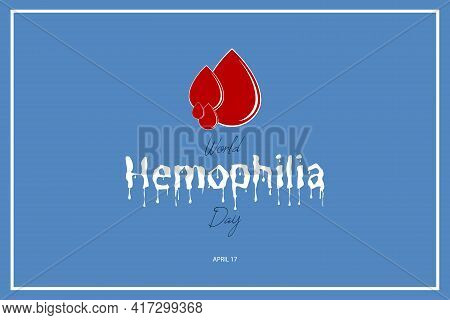 World Hemophilia Day. Drops Of Blood On Blue Background. Haemophilia Disease Awareness Symbol. Isola