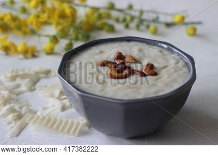 Rice Puddings Prepared In Traditional Kerala Style. A Popular Dessert Commonly Called Palada Pradham
