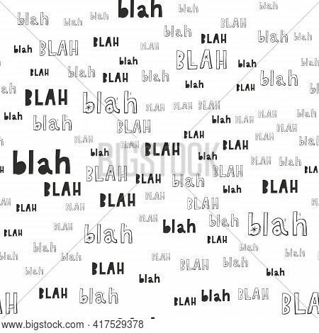 Blah Blah Blah Seamless Pattern. And So On.