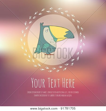 Hand drawn vector cartoon bird on blurred background. Greeteng or invitation card with place for you