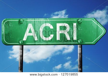 Acri road sign, on a blue sky background