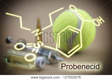 Tests for Research of urine along with a ball of tennis Chemical formula of probenecid Probenecid is able to inhibit completely the renal excretion of certain drugs dope concept of doping in the sport