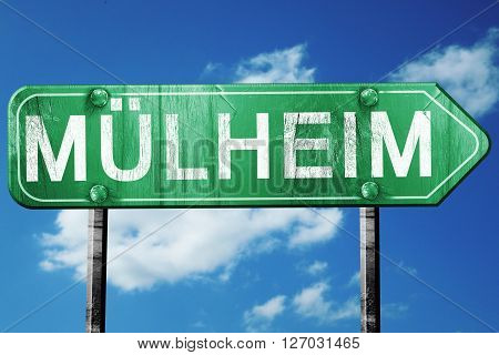 Mulheim road sign, on a blue sky background