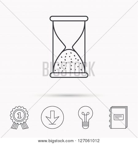 Hourglass icon. Sand end time sign. Hour ends symbol. Download arrow, lamp, learn book and award medal icons.