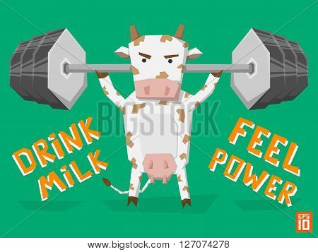 Vector strong cow lifts weight bar. Illustration with slogan drink milk feel power.