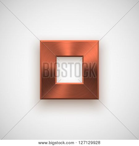 Bronze abstract square badge, technology blank button template with metal texture (chrome, steel), realistic shadow and light background for interfaces, UI, applications, apps. Vector illustration.