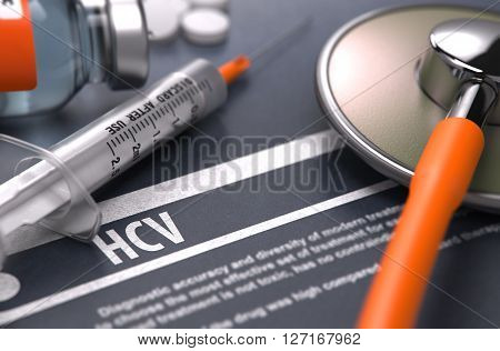 HCV - - Hepatitis C Virus - Printed Diagnosis with Blurred Text on Grey Background and Medical Composition - Stethoscope, Pills and Syringe. Medical Concept. 3D Render.