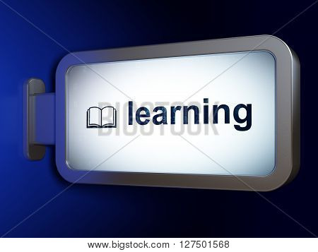 Education concept: Learning and Book on advertising billboard background, 3D rendering