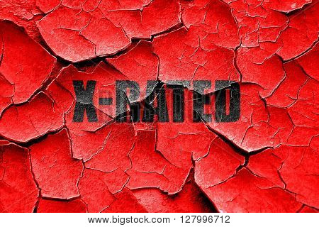 Grunge cracked Xrated sign isolated