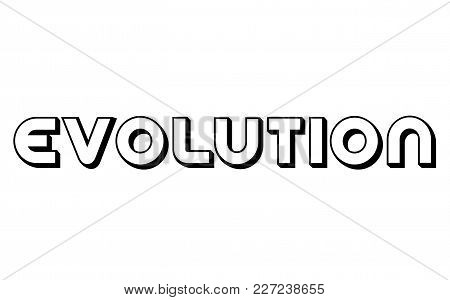 Evolution Stamp. Typographic Label, Stamp Or Logo
