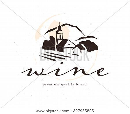 Vector Wine Label Logo Design Template With Hand Drawn Landscape Village Vinery Illustration And Tex