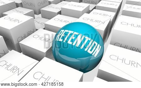 Retention Vs Churn Keep Customers Loyal Return Vs Loss 3d Illustration