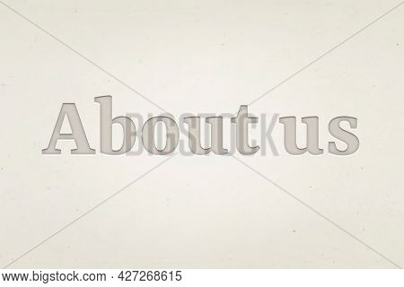 About us word in debossed text style