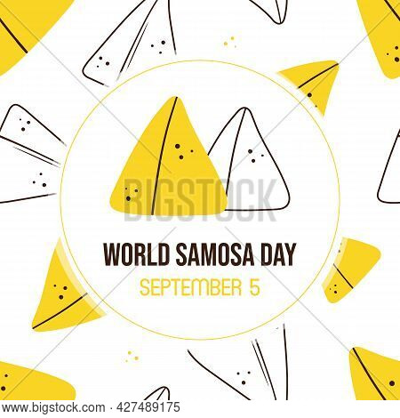 World Samosa Day Vector Cartoon Style Greeting Card, Illustration With Samosa, Baked Savory Pastry A