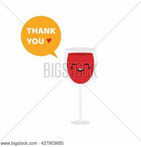 Cute And Happy Cartoon Style Red Wine Glass Character With Speech Bubble Saying Thank You, Showing A