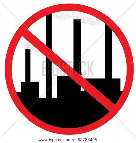 Conceptual prohibition signs: No hazardous industries! Vector illustration.