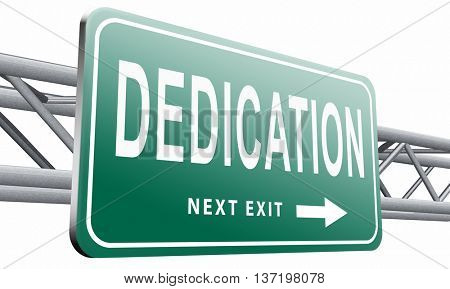Dedication, motivation and attitude. Motivate self for a job letter a talk or task, yes we can think positive, road sign billboard, 3D illustration isolated on white.